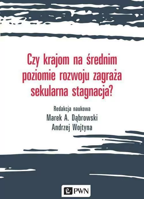 Czy krajom na średnim poziomie rozwoju zagraża sekularna stagnacja? - tantis.pl