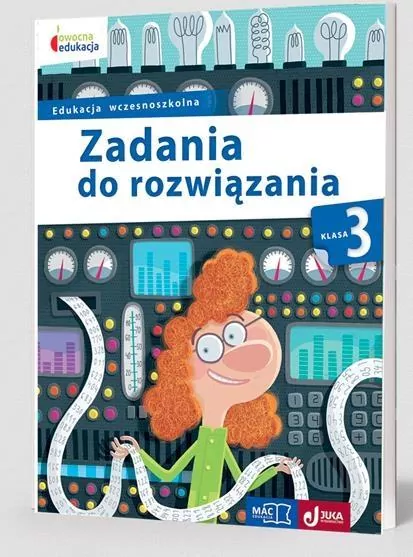 Zadania do rozwiązania. Klasa 3. Edukacja wczesnoszkolna. Owocna Edukacja - tantis.pl