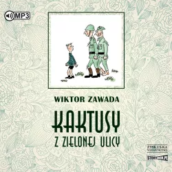 Kaktusy z zielonej ulicy. Audiobook