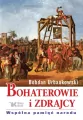 Bohaterowie i zdrajcy. Wspólna pamięć narodu - tantis.pl