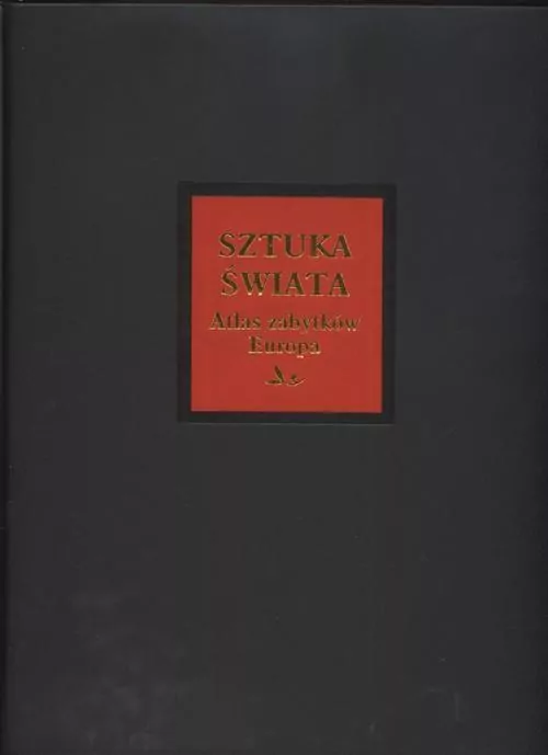 Sztuka świata. Atlas zabytków Tom 15 Europa A-K - tantis.pl