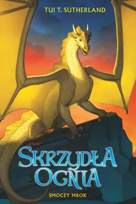 Smoczy mrok. Skrzydła ognia. Tom 10