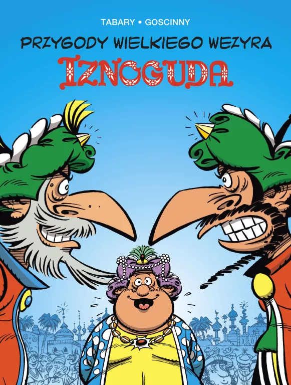 Przygody wielkiego wezyra Iznoguda. Iznogud. Tom 8 - tantis.pl