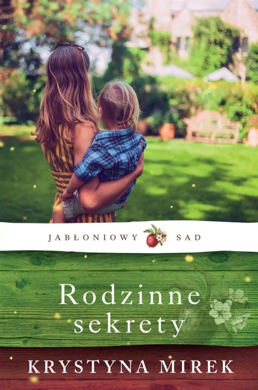 Jabłoniowy Sad T.2 Rodzinne sekrety - tantis.pl