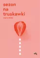 Sezon na truskawki - tantis.pl