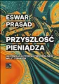 Przyszłość pieniądza. Jak rewolucja cyfrowa przemienia świat walut i finansów - tantis.pl