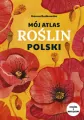 Mój atlas roślin Polski - tantis.pl