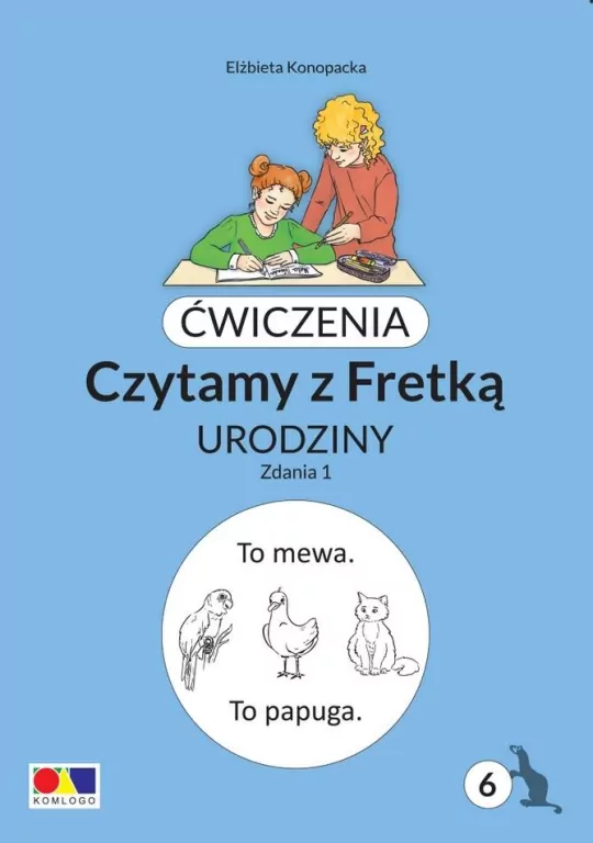 Ćwiczenia. Czytamy z Fretką cz.6 Urodziny. Zdania1 - tantis.pl