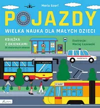 Wielka nauka dla małych dzieci. Pojazdy - tantis.pl