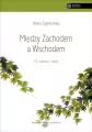 Między Zachodem a Wschodem. To samo i inne. Bezkresy Kultury - tantis.pl