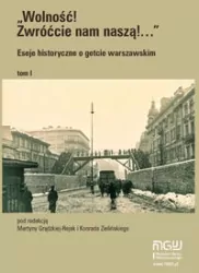 Eseje historyczne o getcie warszawskim. Tom 1