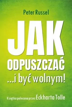 Jak odpuszczać ...i być wolnym - tantis.pl