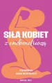 Siła kobiet z endometriozą - tantis.pl