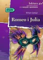 Romeo i Julia. Wydanie z opracowaniem i streszczeniem