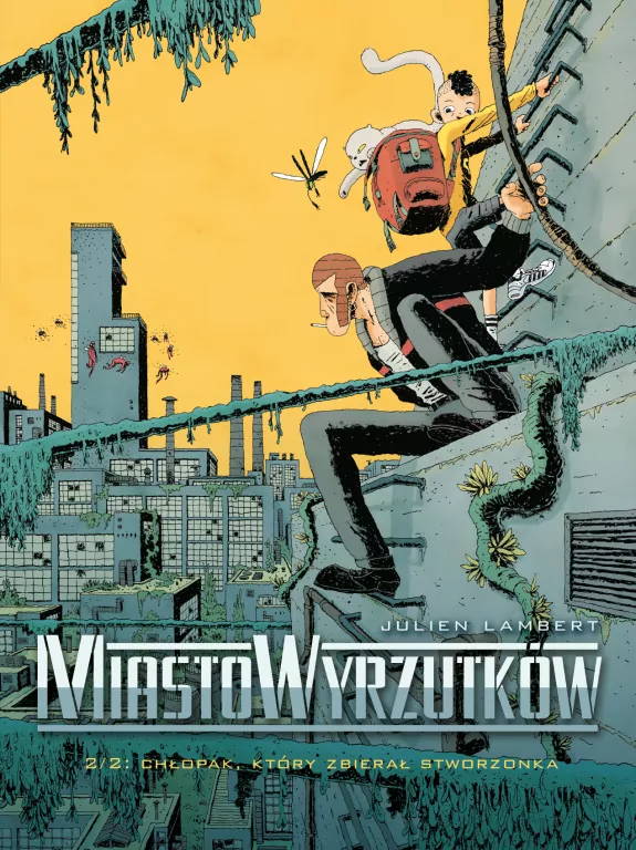 Chłopak, który zbierał stworzonka. Miasto Wyrzutków. Tom 2 - tantis.pl