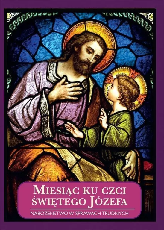 Miesiąc ku czci św. Józefa. Nabożeństwo o wyproszenie łask - tantis.pl