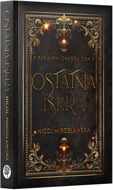 Ostatnia Iskra. Z płomieni Chaosu. T.2 - tantis.pl