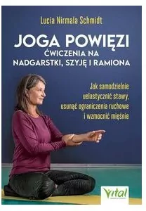 Joga powięzi. Ćwiczenia na nadgarstki, szyję i ramiona - tantis.pl