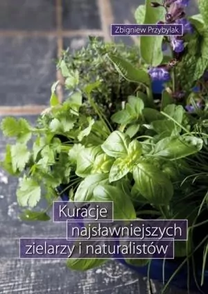 Kuracje najsławniejszych zielarzy i naturalistów - tantis.pl