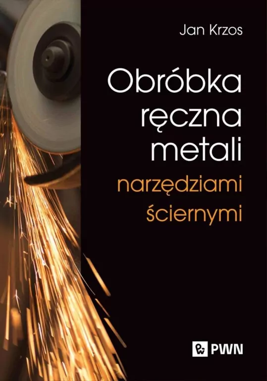 Obróbka ręczna metali narzędziami ściernymi - tantis.pl