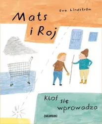 Ktoś się wprowadza. Mats i Roj