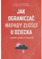Jak ograniczać napady złości u dziecka i zyskać spokój w rodzinie - tantis.pl