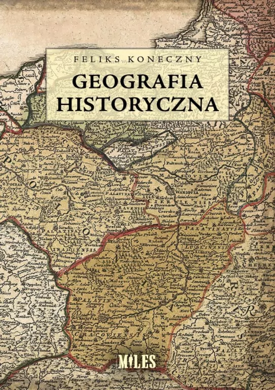Geografia historyczna - tantis.pl