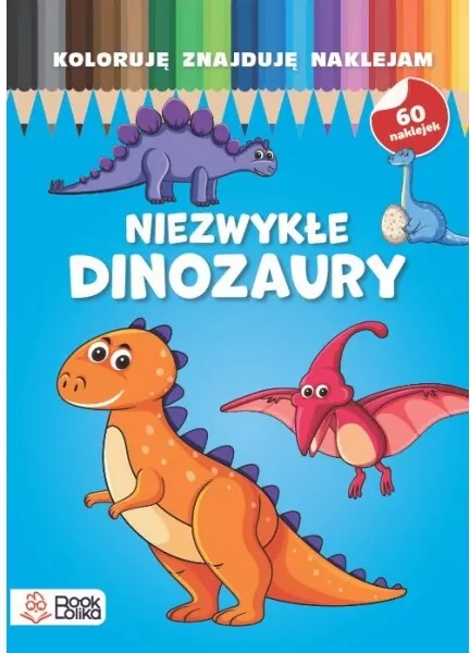 Koloruję, znajduję, naklejam. Niezwykłe dinozaury - tantis.pl