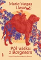 Pół wieku z Borgesem. Niezwykłe spotkania gigantów literatury - tantis.pl