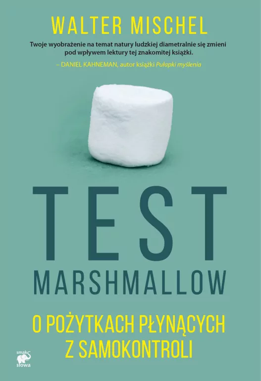 Marshmallow Test. O pożytkach płynących z samokontroli - tantis.pl