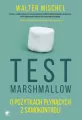 Marshmallow Test. O pożytkach płynących z samokontroli - tantis.pl