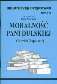 Moralność pani Dulskiej. Biblioteczka opracowań. Nr 43 - tantis.pl