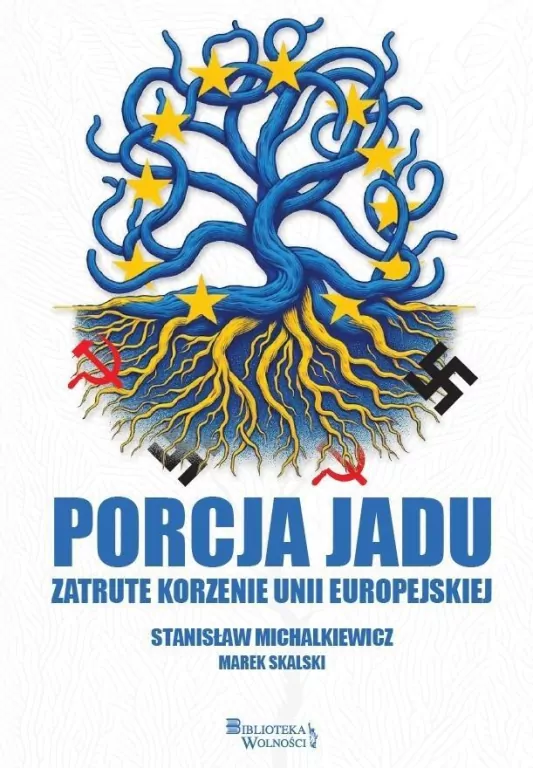 Porcja jadu. Zatrute korzenie Unii Europejskiej - tantis.pl