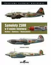 Samoloty ZSRR w II wojnie światowej. Myśliwce, bombowce, wodnosamoloty - tantis.pl