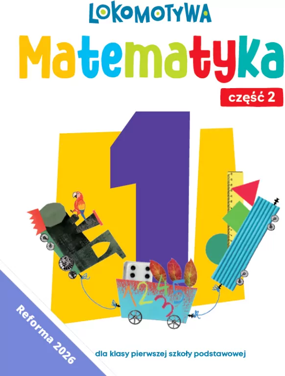 Lokomotywa 1 Matematyka Ćwiczenia cz 2EDYCJA 2026 - tantis.pl