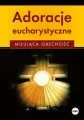Adoracje eucharystyczne. Miłująca obecność - tantis.pl