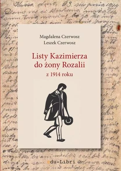 Listy Kazimierza do żony Rozalii z 1914 roku - tantis.pl