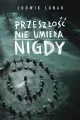 Przeszłość nie umiera nigdy - tantis.pl