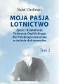Moja pasja lotnictwo. Tom 2 - tantis.pl