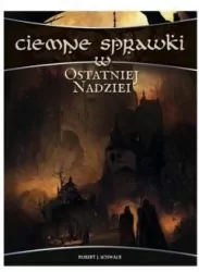 Ciemne sprawki w Ostatniej Nadziei