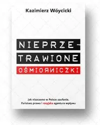 Nieprzetrawione ośmiorniczki. Jak niszczono w Polsce zaufanie. Państwo Prawa i rosyjska agentura wpływu - tantis.pl