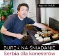 Burek na śniadanie. Serbia dla koneserów - tantis.pl