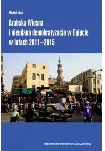Arabska Wiosna i nieudana demokratyzacja w Egipcie - tantis.pl