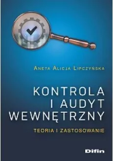 Kontrola i audyt wewnętrzny. Teoria i zastosowanie - tantis.pl