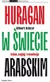 Huragan w świecie arabskim Islam wojny i rewolucje - tantis.pl