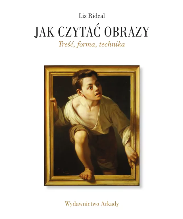 Jak czytać obrazy. Treść, forma, technika - tantis.pl