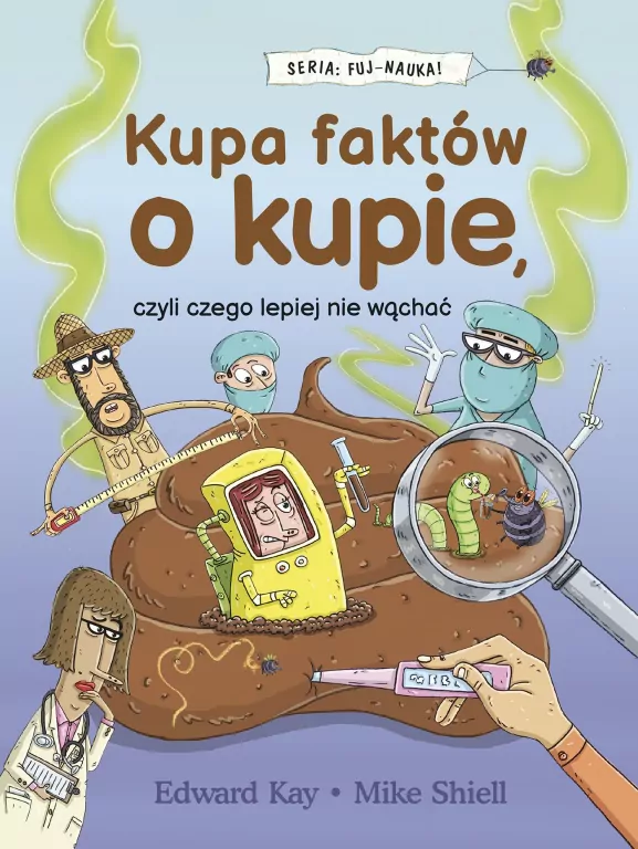 Kupa faktów o kupie, czyli czego lepiej nie wąchać. FUJ-NAUKA - tantis.pl