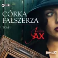 Córka fałszerza. Tom 1. Audiobook - tantis.pl