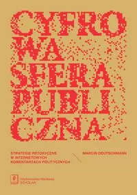 Cyfrowa sfera publiczna. Strategie retoryczne... - tantis.pl