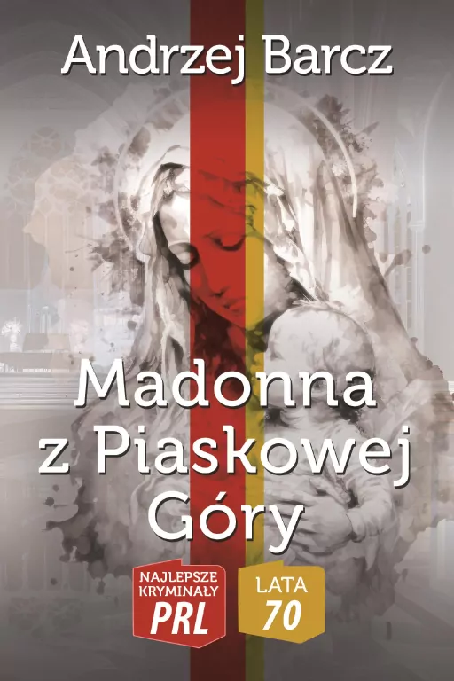 Najlepsze kryminały PRL. Madonna z Piaskowej Góry - tantis.pl